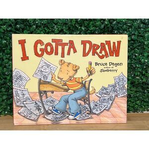 I Gotta Draw Hardcover Bruce Degen Author, Illustrator Children's Picture Book